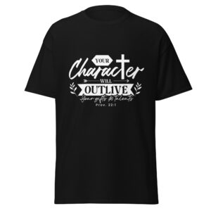 Black T-shirt with motivational text about character and actions.